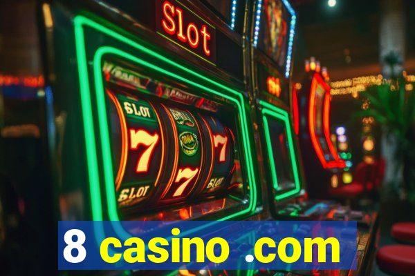 8 casino .com